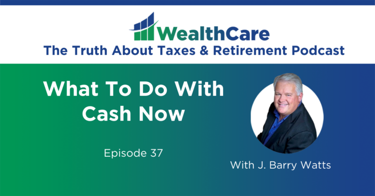 37. What To Do With Cash Now