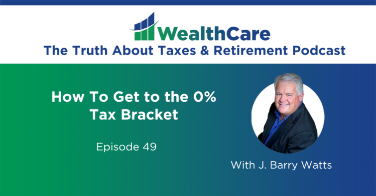 How to Get to the 0% Tax Bracket (Ep. 49)