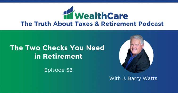 The Two Checks You Need in Retirement (Ep. 58)