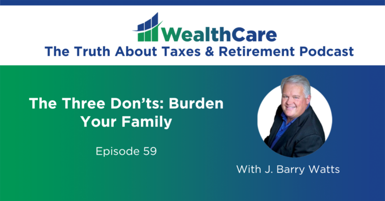 The Three Don’ts: Burden Your Family (Ep. 59)
