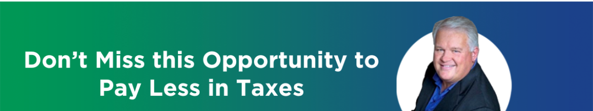 Don’t Miss this Opportunity to Pay Less in Taxes (Ep. 65)